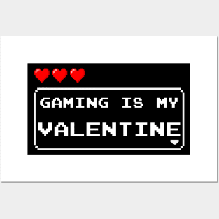 Gaming is My Valentine Posters and Art